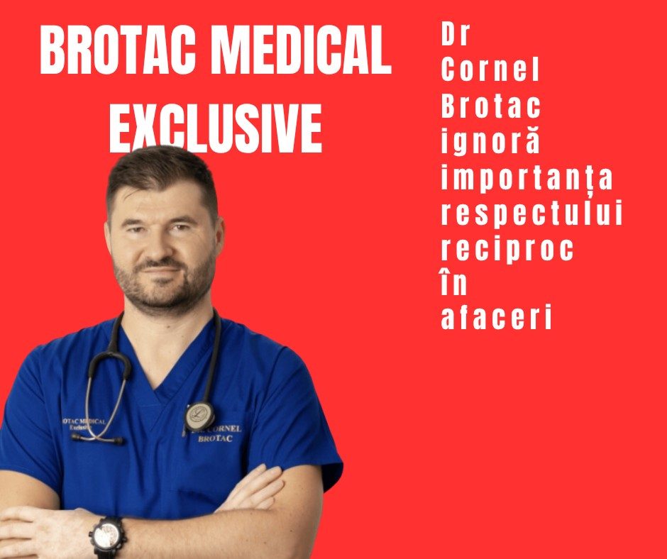 Cornel Brotac: O privire asupra rețelei controversate a Brotac Medical Exclusive